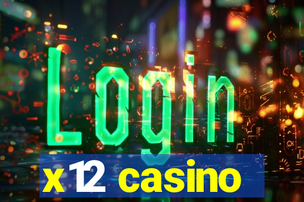 x12 casino